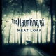 Illustration for article titled iThe Haunting of Meatloaf/i Is Exactly As Weird As It Sounds